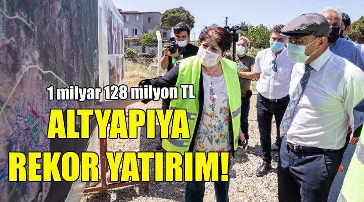 İzmir’de altyapıya rekor yatırım!