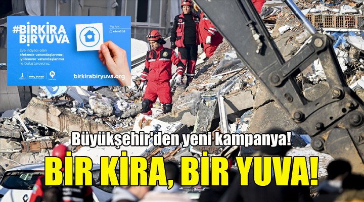 İzmir’de depremzedeler için Bir Kira Bir Yuva kampanyası başlatıldı!