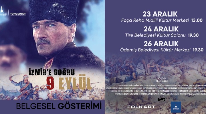 İzmir’e Doğru:9 Eylül belgeseli Tire, Foça ve Ödemiş’te!