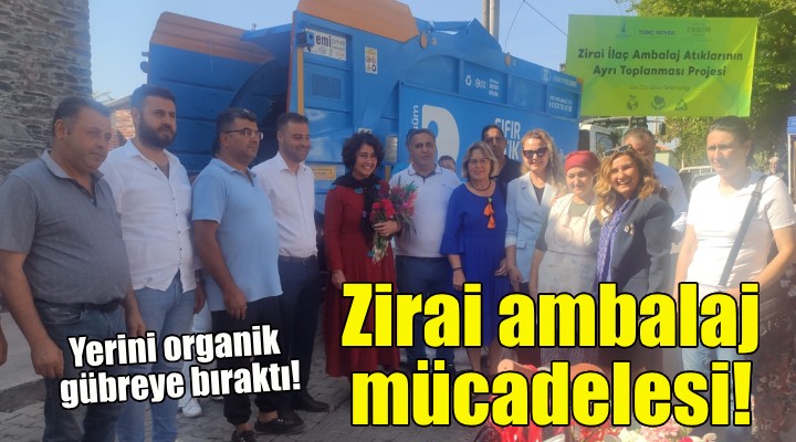 İzmir’in köylerinde zirai ambalaj mücadelesi!