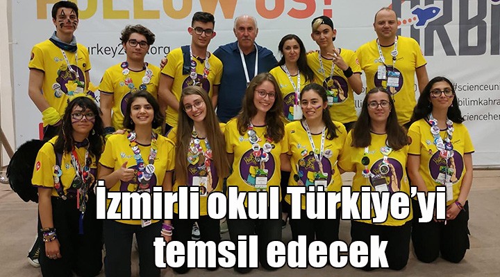 İzmirli okul Türkiye yi temsil edecek