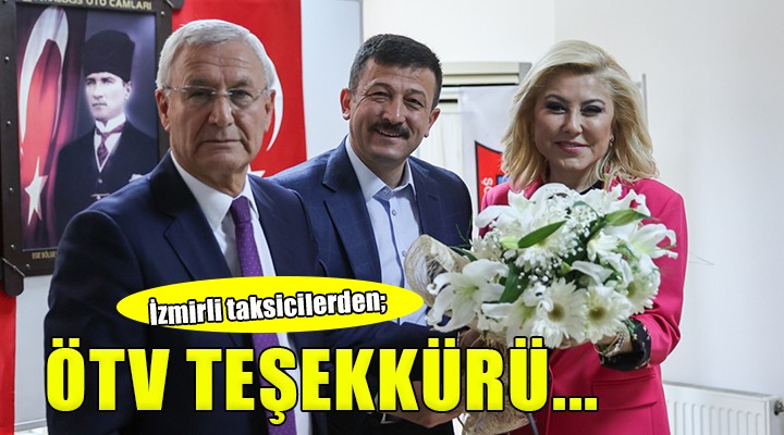 İzmirli taksicilerden  ÖTV  teşekkürü...