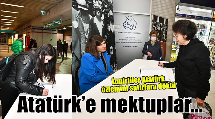 İzmirliler Atatürk özlemini satırlara döktü...