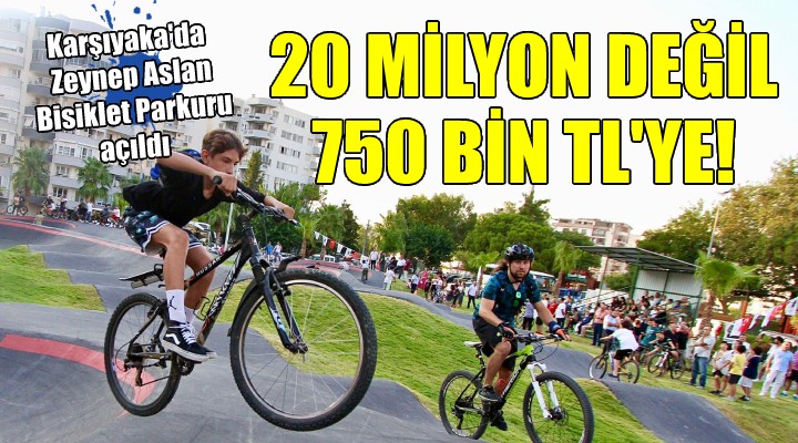 Karşıyaka da Zeynep Aslan Bisiklet Parkuru açıldı