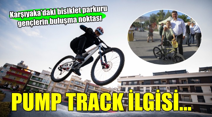 Karşıyaka’da pump track bisiklet parkuru yoğun ilgi görüyor