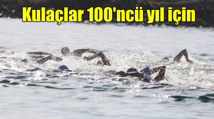 Kulaçlar 100 ncü yıl için