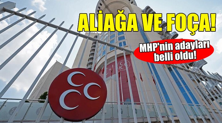 MHP İzmir in 2 ilçesindeki adaylarını açıkladı!