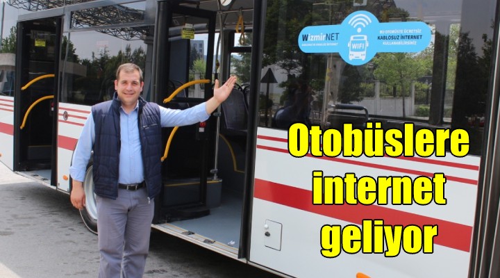 İzmir de otobüslere internet geliyor