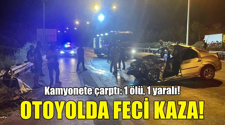 Otoyolda feci kaza: 1 ölü, 1 yaralı!