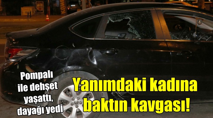 Pompalı dehşeti.. Yanımdaki kadına baktın kavgası!