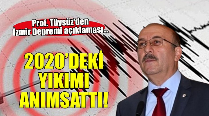 Prof. Tüysüz den İzmir Depremi açıklaması...