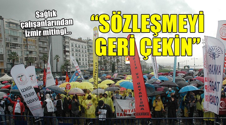 Sağlık çalışanlarından İzmir mitingi...