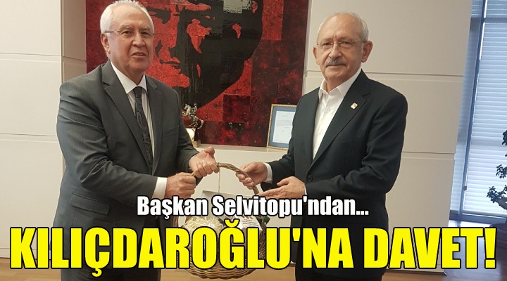 Selvitopu ndan Kılıçdaroğlu na davet!
