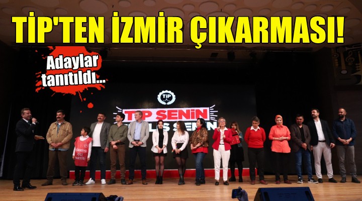 TİP ten İzmir çıkarması!