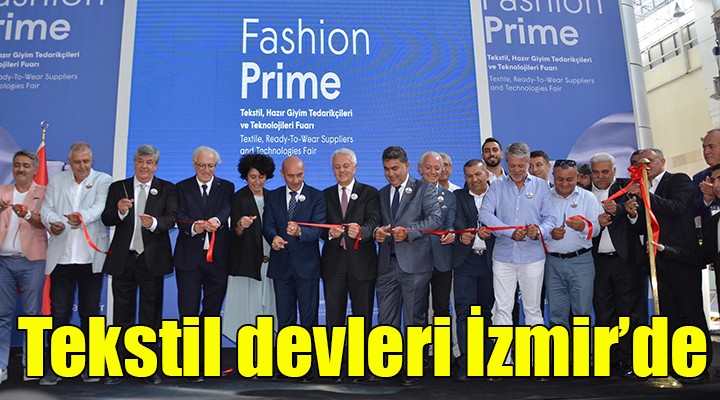 Tekstil devleri İzmir de