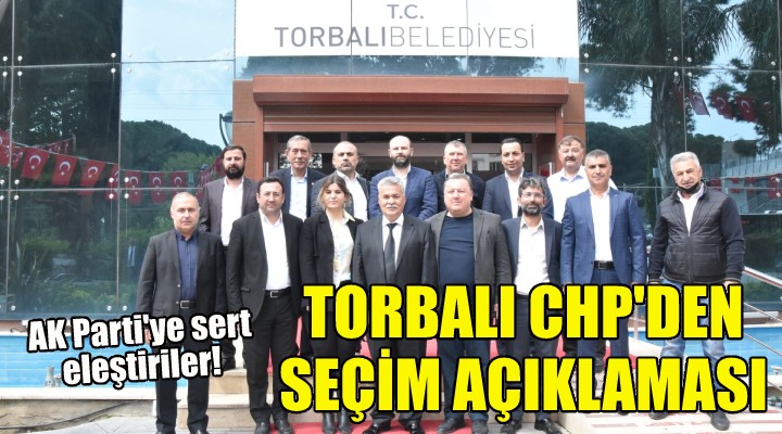 Torbalı CHP den seçim açıklaması!