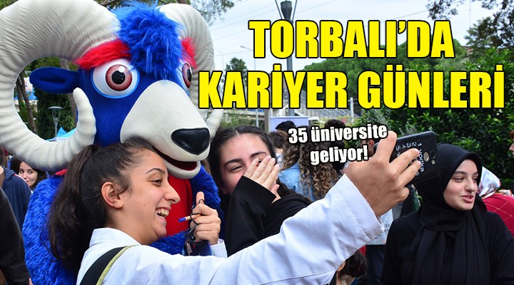 Torbalı da Kariyer Günleri! 35 üniversite geliyor...