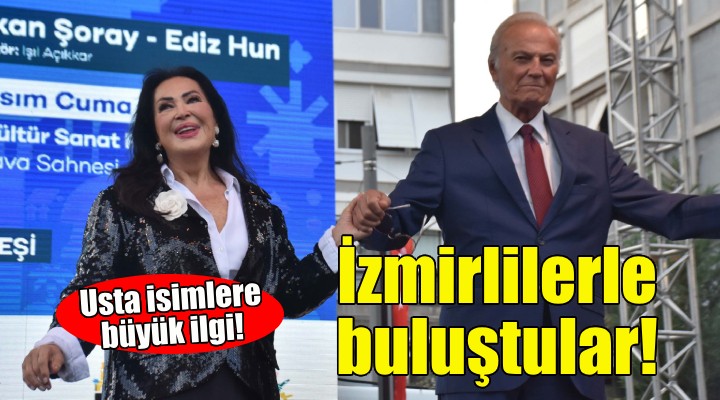 Türkan Şoray ve Ediz Hun, İzmirlilerle buluştu!
