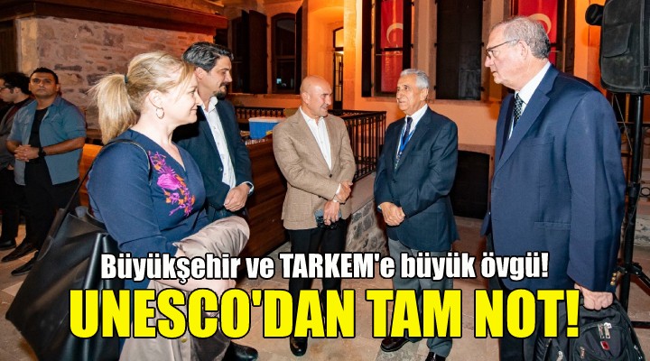 UNESCO dan Büyükşehir ve TARKEM e tam not!