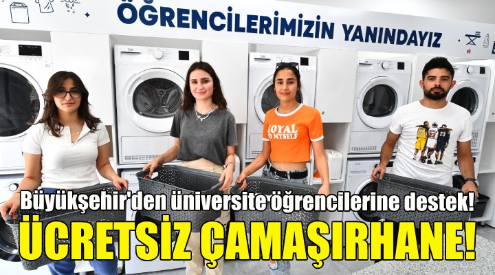 Üniversite öğrencilerine ücretsiz çamaşırhane!