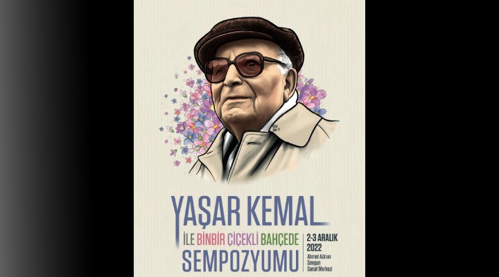 Yaşar Kemal'in bin bir çiçekli bahçesi İzmirlilere kapılarını açıyor