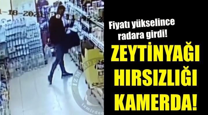 İzmir deki zeytinyağı hırsızlığı kamerada!