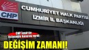 CHP İzmir İl Örgütü'nde değişim!