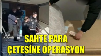 İzmir'de sahte para çetesine operasyon