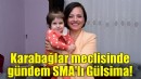 Karabağlar meclisinde gündem SMA'lı Gülsima!