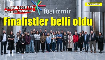 8. Uluslararası Değişik Doğal Taş Tasarım Yarışması’nda finalistler belli oldu