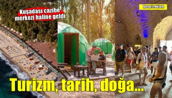 Turizm, tarih ve doğa ziyaretçilerini Kuşadası'na çağırıyor