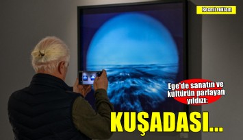 Ege'de sanatın ve kültürün parlayan yıldızı: Kuşadası