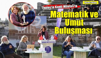 Thales’in Kenti Miletos’ta Matematik ve Umut Buluşması