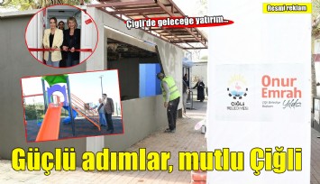 Çiğli’de geleceğe yatırım