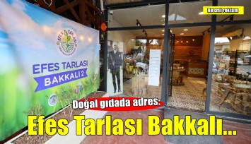Doğal gıdada adres: Efes Tarlası Bakkalı