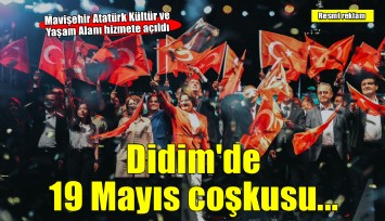 Didim'de 19 Mayıs coşkusu Mavişehir'de yaşandı