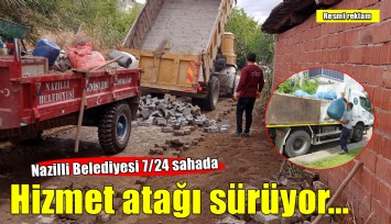 Nazilli Belediyesi 7/24 sahada: Hizmet atağı sürüyor