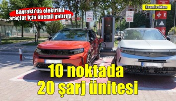 Bayraklı'da 10 noktada 20 şarj ünitesi
