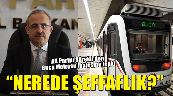 AK Partili Sürekli den Buca Metrosu ihalesi eleştirisi