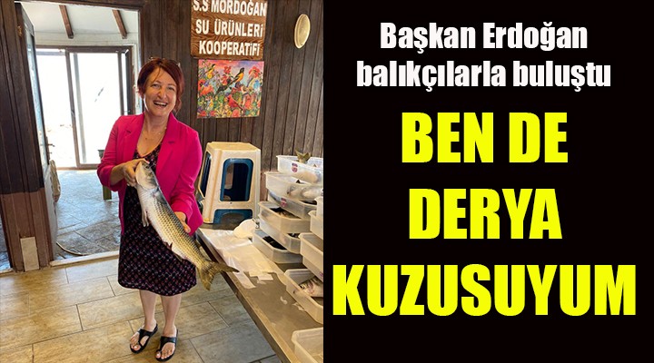 Başkan Erdoğan: Ben de Derya’nın kuzusuyum…