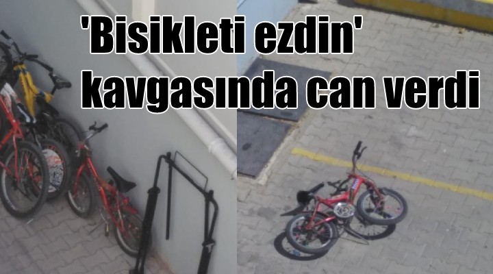  Bisikleti ezdin  kavgasında can verdi!