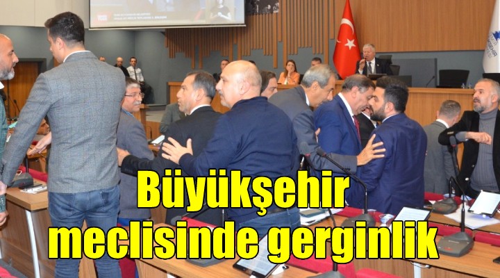 Büyükşehir meclisinde gerginlik