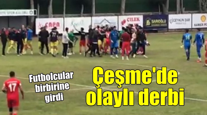 Çeşme de olaylı derbi... Futbolcular birbirine girdi!