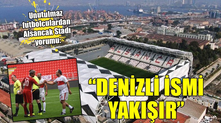  Denizli ismi yakışır 