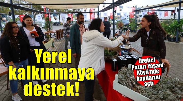 Efes Tarlası Yaşam Köyü’nde Üretici Pazarı açıldı