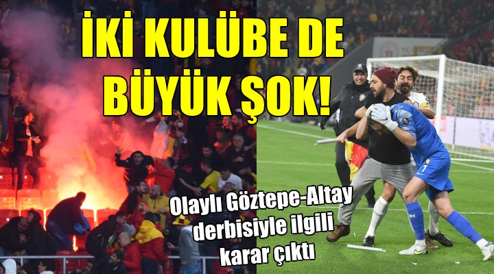 Federasyon olaylı derbi ile ilgili kararını verdi... İKİ KULÜBE BÜYÜK ŞOK!