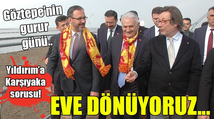 Göztepe nin gurur günü... EVE DÖNÜYORUZ!