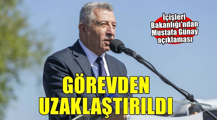 Güzelbahçe Belediye Başkanı Mustafa Günay görevden uzaklaştırıldı