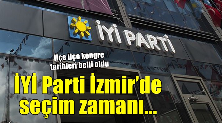 İYİ Parti İzmir de seçim zamanı...