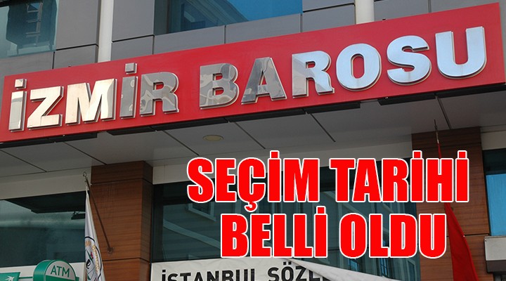 İzmir Barosu nda seçim tarihi belli oldu